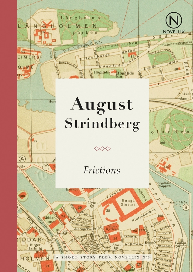 Frictions; August Strindberg; 2017