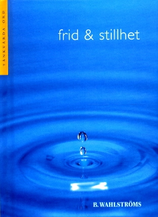 Frid och stillhet; 2001