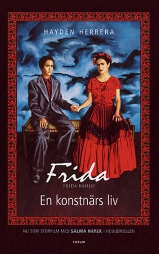 Frida Kahlo. En konstnärs liv.; Hayden Herrera; 2002