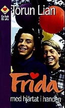 Frida med hjärtat i handen; Torun Lian; 2001