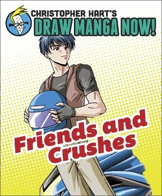 Friends and Crushes; Christopher Hart; 2013