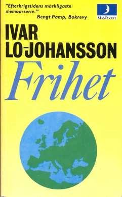 Frihet : memoarer; Ivar Lo-Johansson; 1987