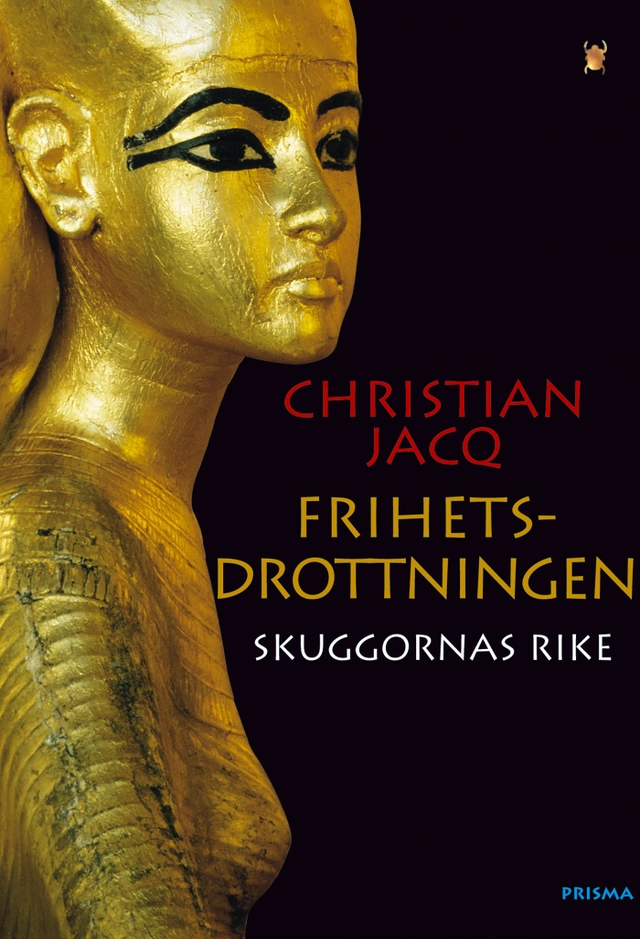Frihetsdrottningen. Skuggornas rike; Christian Jacq; 2003
