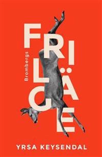 Friläge; Yrsa Keysendal; 2019