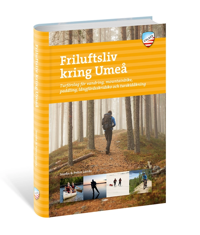 Friluftsliv kring Umeå; Josefin H. Lämås, Petter Lämås; 2017