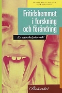 Fritidshemmet i forskning och förändring : en kunskapsöversikt; Tullie Torstenson-Ed; 2000