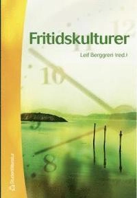 Fritidskulturer; Leif Berggren; 2000