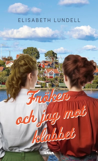 Fröken och jag mot klabbet; Elisabeth Lundell; 2024