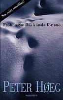 Fröken Smillas känsla för snö; Peter Høeg; 1997