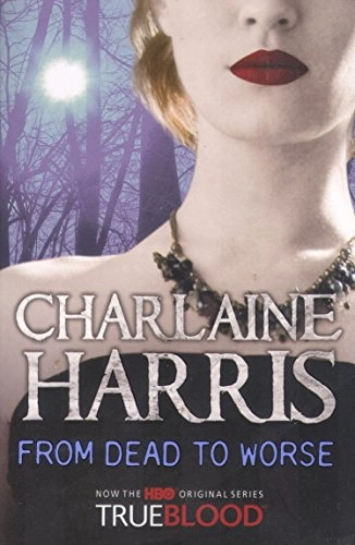 From dead to worse; Charlaine Harris; 2009