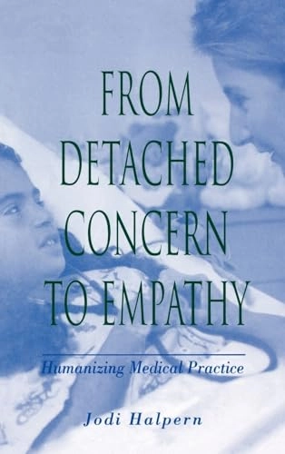 From detached concern to empathy; Jodi Halpern; 2001