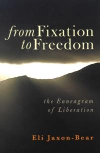 From Fixation to Freedom; Eli Jaxon-Bear; 2018