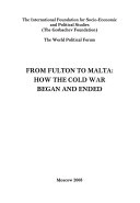 From Fulton to Malta: How the Cold War Began and Ended