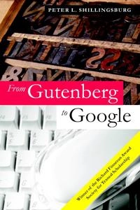 From Gutenberg to google : electronic representations of literary texts; Peter L. Shillingsburg; 2006