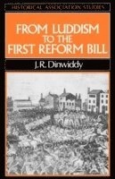 From luddism to the first reform bill; Dinwiddy, Jr (formerly, Royal Holloway And Bedford; 1989