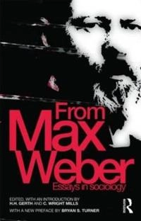 From Max Weber : essays in sociology; Max Weber; 2009