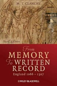 From Memory to Written Record; M. T. Clanchy; 2012