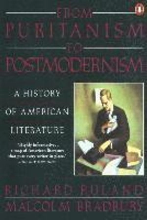 From puritanism to postmodernism : a history of American literature; Richard Ruland; 1992