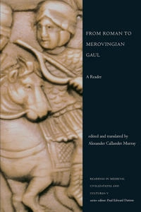 From Roman to Merovingian Gaul [Elektronisk resurs]; Alexander Callander Murray; 1999