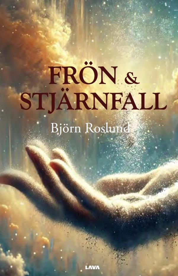 Frön & Stjärnfall; Björn Roslund; 2025