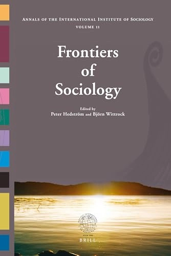 Frontiers of sociology; Peter Hedström, Björn Wittrock; 2009