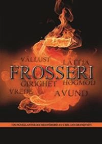 Frosseri; Dag Öhrlund, Catrine Tollström, Birgitta Backlund, Dag Sandahl, Cornelia Södergren, Malin Lundskog, Anneli Stålberg, Lars-Göran Halvdansson, Gunnel Saric, Jenny Jacobsson, Cecilie Östby, Mirjam Lindahl, Michael Burlin, Anna Wahlgren, Jessika Nilsson, Emelie Ström, Carina Aynsley, Jan Björkman, Stefan Wallner, Carina Cefa Öhrlund, Per Berg, Ulrika Alenfelt, Jessika Devert; 2016