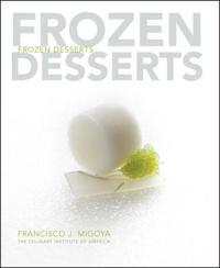 Frozen Desserts; Culinary Institute of America; 2008