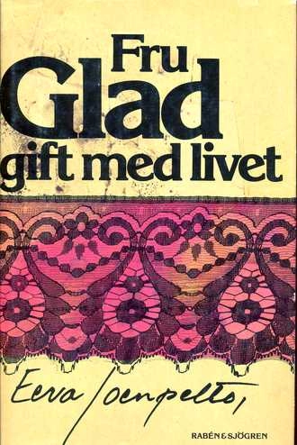Fru Glad, gift med livet; Eeva Joenpelto; 1985