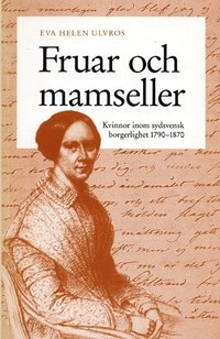 Fruar och mamseller; Eva Helen Ulvros; 1996