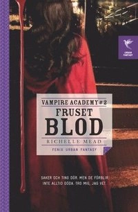 Fruset blod; Richelle Mead; 2012
