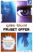 Fruset offer; Giles Blunt; 2003