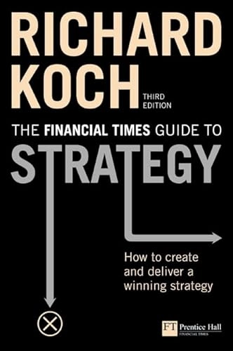 FT Guide to Strategy; Richard Koch; 2006