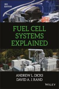 Fuel cell systems explained; Andrew L. Dicks, D. A. J. Rand; 2018