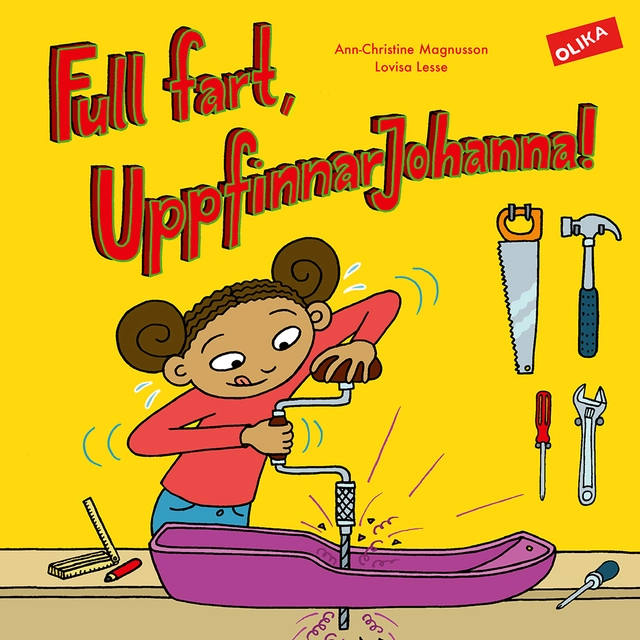 Full fart, UppfinnarJohanna!; Ann-Christine Magnusson, Lovisa Lesse; 2016