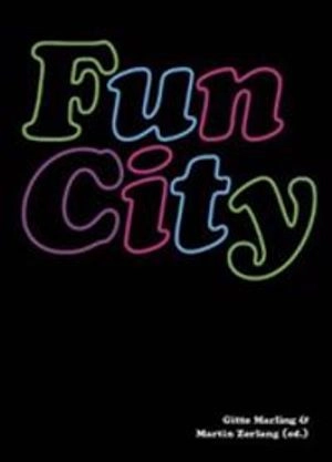 Fun city; Martin Zerlang; 2007