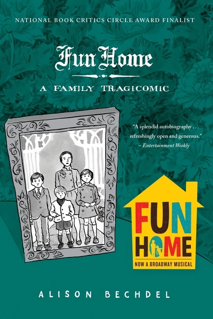 Fun Home: A Family Tragicomic; Alison Bechdel; 2007
