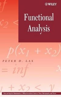 Functional Analysis; Peter D. Lax; 2002