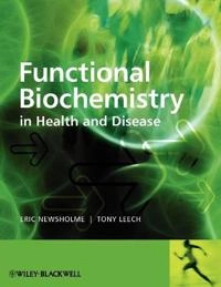 Functional Biochemistry in Health and Disease; Eric Newsholme; 2010