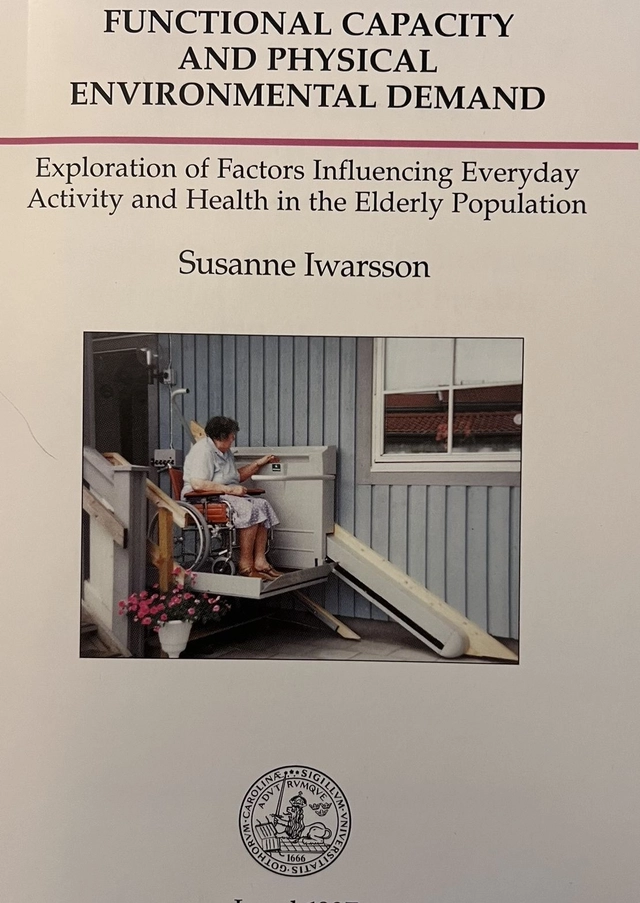 Functional capacity and physical environmental demand : exploration of factors influencing everyday activity and health in the elderly population; Susanne Iwarsson; 1997
