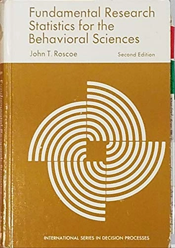 Fundamental research statistics for the behavioral sciences; J.T. Roscoe; 1975