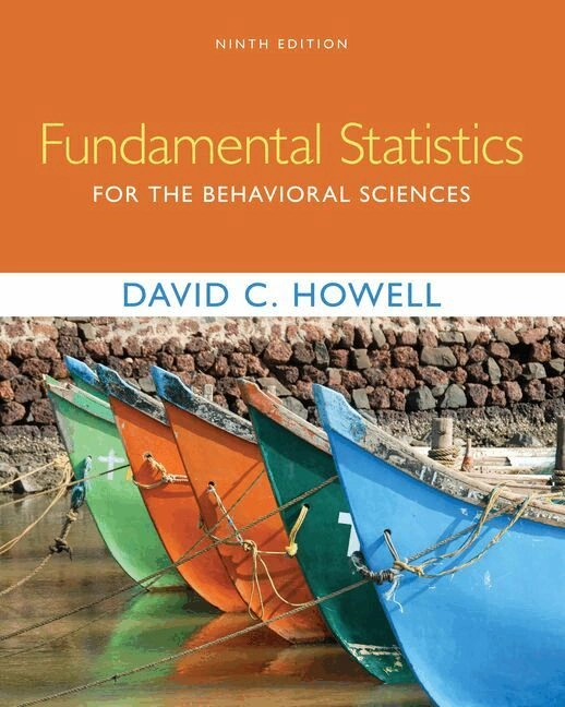 Fundamental statistics for the behavioral sciences; David C. Howell; 2020