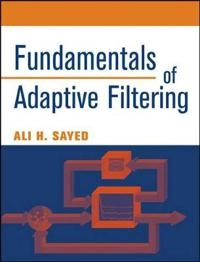 Fundamentals of Adaptive Filtering; Ali H. Sayed; 2003