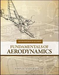 Fundamentals of aerodynamics; John David Anderson; 2011