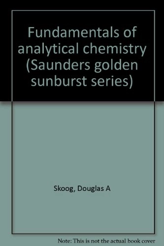 Fundamentals of analytical chemistry; Douglas A. Skoog; 1982