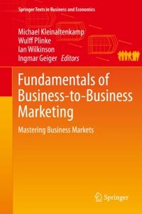 Fundamentals of business-to-business marketing : mastering business markets; Michael Kleinaltenkamp; 2015