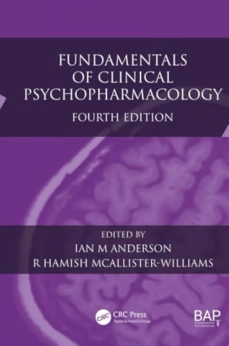 Fundamentals of clinical psychopharmacology; Ian M. Anderson, R. Hamish McAllister-Williams, British Association for Psychopharmacology.; 2016