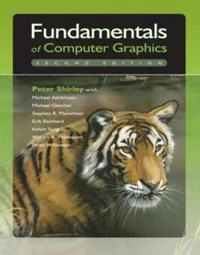 Fundamentals of computer graphics; Shirley; 2005