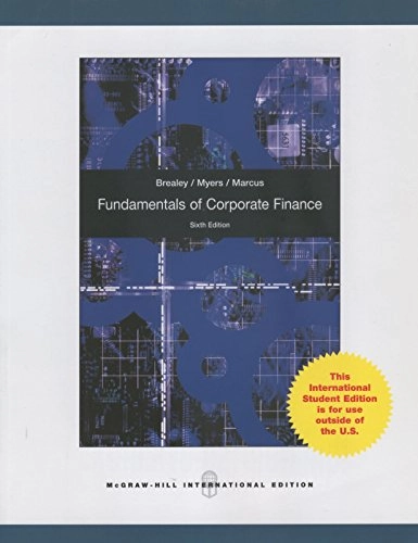 Fundamentals of corporate finance; Richard A. Brealey, Stewart C. Myers, Alan J. Marcus; 2009