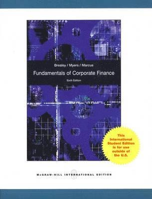 Fundamentals of corporate finance; Richard A. Brealey, Stewart C. Myers, Alan J. Marcus; 2009
