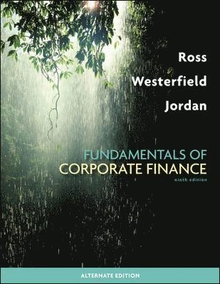 Fundamentals of corporate finance; Stephen A. Ross, Randolph Westerfield, Bradford D. Jordan; 2010
